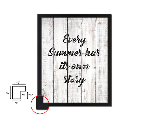 Every summer has its own story White Wash Quote Framed Print Wall Decor Art