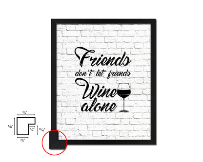 Friends don't let friends Quote Wood Framed Print Wall Decor Art Gifts