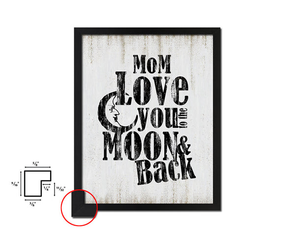 Mom love you to the moon and back Quote Wood Framed Print Wall Decor Art