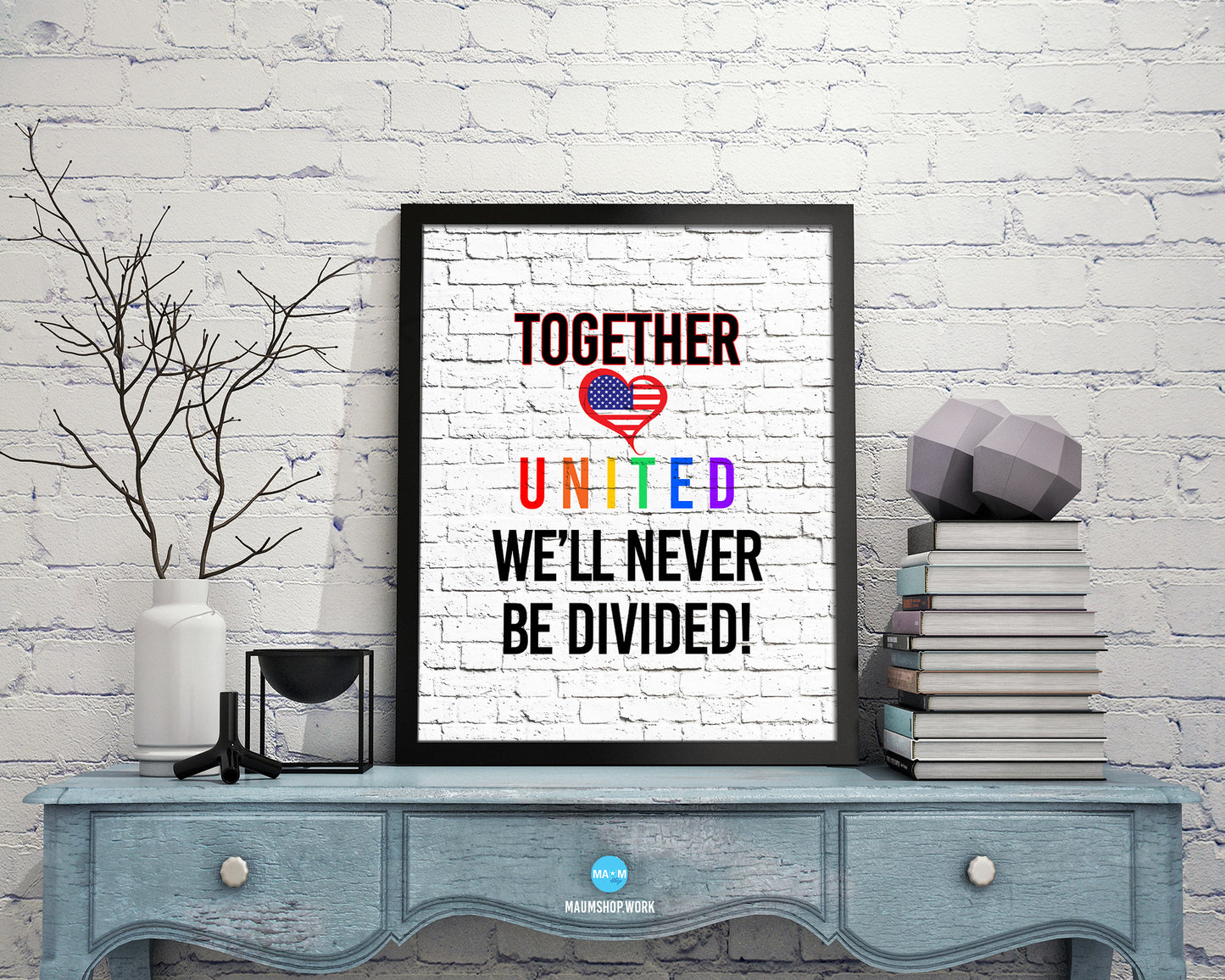 Together united we'll never be divided Rainbow Pride Peace Right Justice Poster Art