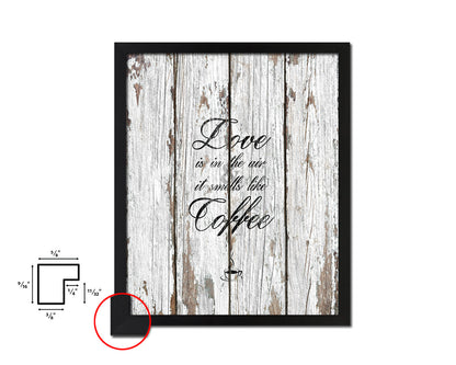 Love is in the air and it smells like coffee Quote Framed Artwork Print Wall Decor Art Gifts