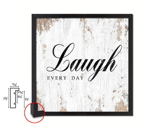 Laugh every day Quote Framed Print Home Decor Wall Art Gifts