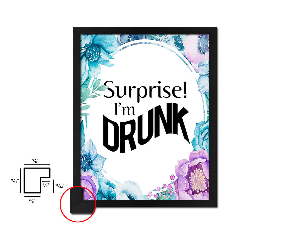 Surprise I'm drunk Quote Boho Flower Framed Print Wall Decor Art