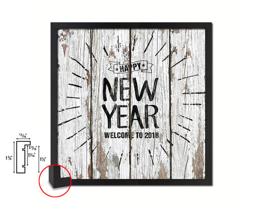 Happy new year welcome to 2018 Quote Framed Print Home Decor Wall Art Gifts