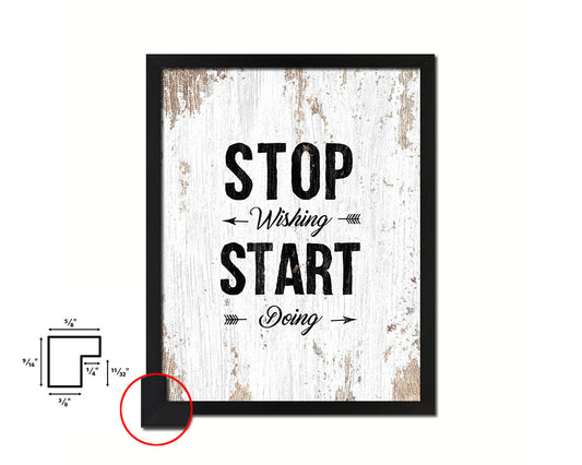 Stop wishing start doing Quote Framed Print Home Decor Wall Art Gifts