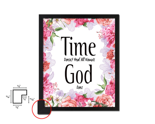 Time doesn't heal all wounds God does Quote Framed Print Home Decor Wall Art Gifts
