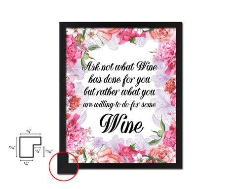 Ask not what wine has done for you Quote Wood Framed Print Wall Decor Art Gifts
