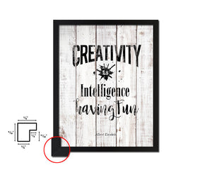 Creativity is intelligence having fun White Wash Quote Framed Print Wall Decor Art