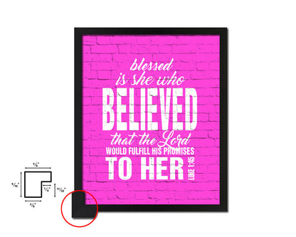 Blessed is she who believed that the Lord Quote Framed Print Home Decor Wall Art Gifts