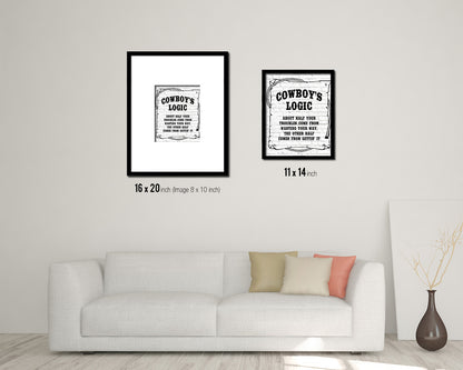Cowboy's logic about half your troubles Quote Framed Artwork Print Home Decor Wall Art Gifts
