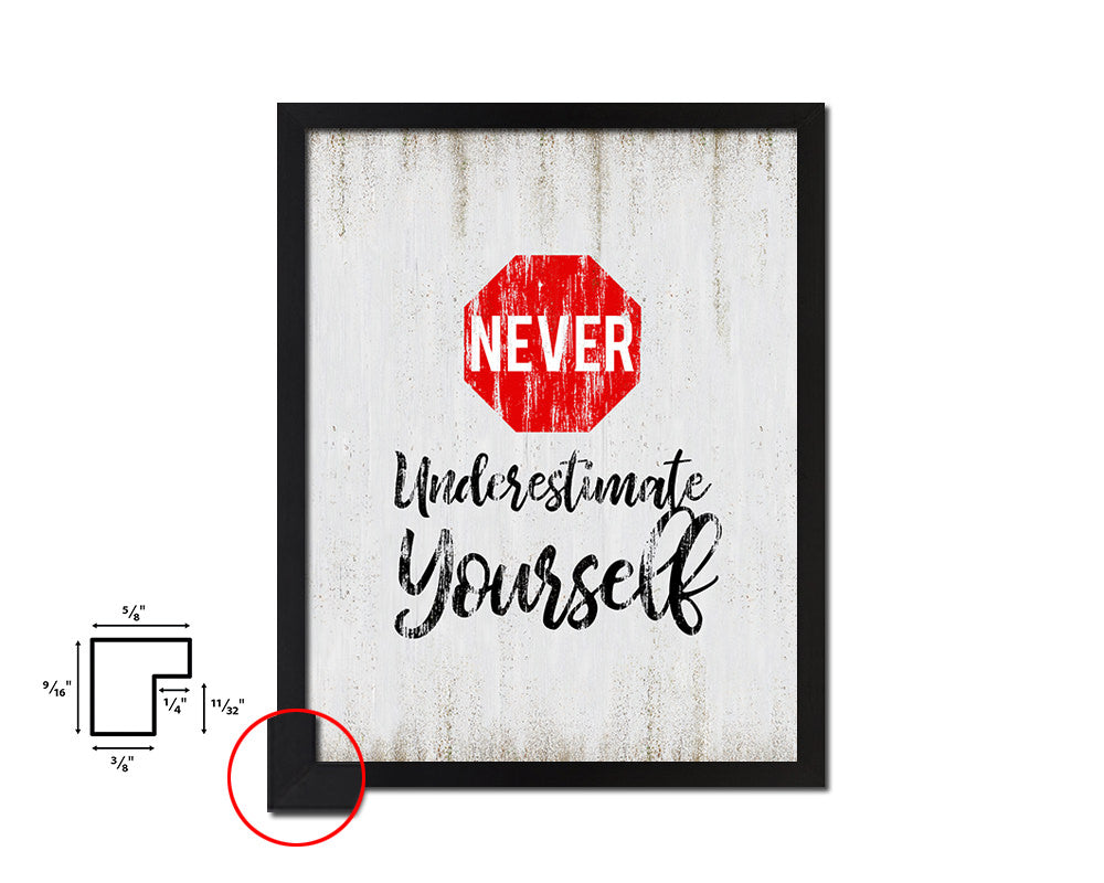 Never under estimate yourself Quote Wood Framed Print Wall Decor Art
