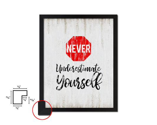Never under estimate yourself Quote Wood Framed Print Wall Decor Art