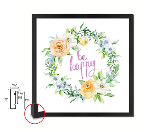 Be happy Quote Framed Print Home Decor Wall Art Gifts