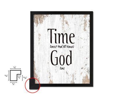 Time doesn't heal all wounds God does Quote Framed Print Home Decor Wall Art Gifts
