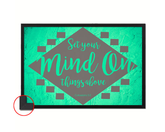 Set your mind on things above, Colossians 3:2 Bible Verse Scripture Framed Art
