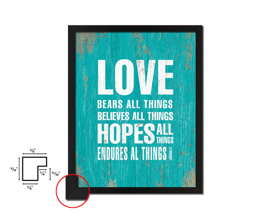 Love bears all things believes all things hopes Quote Saying Framed Print Wall Decor Art Gifts