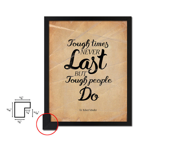 Tough times never last Quote Paper Artwork Framed Print Wall Decor Art