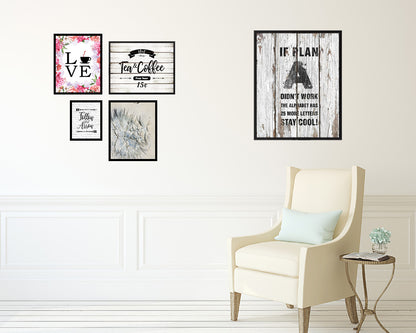 If plan A didn't work the alphabet has 25 more Quote Framed Print Home Decor Wall Art Gifts
