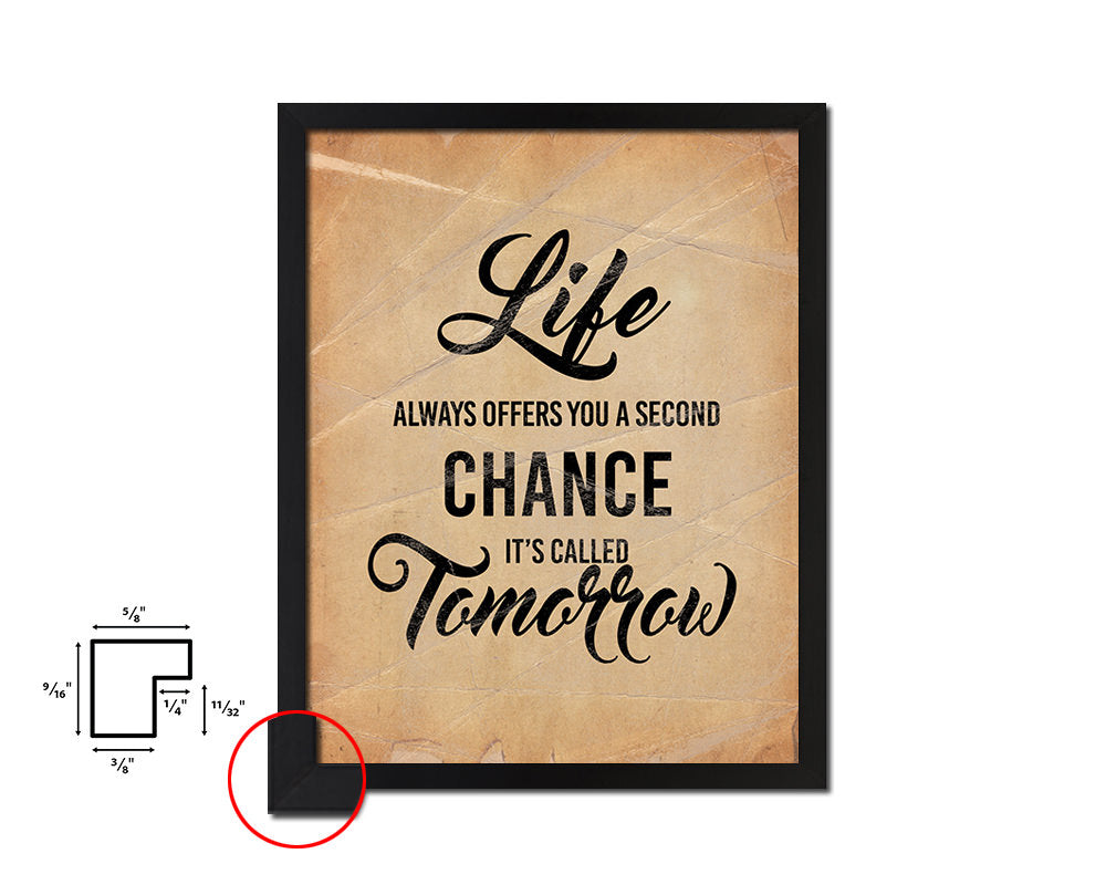 Life always offers you a second chance Quote Paper Artwork Framed Print Wall Decor Art