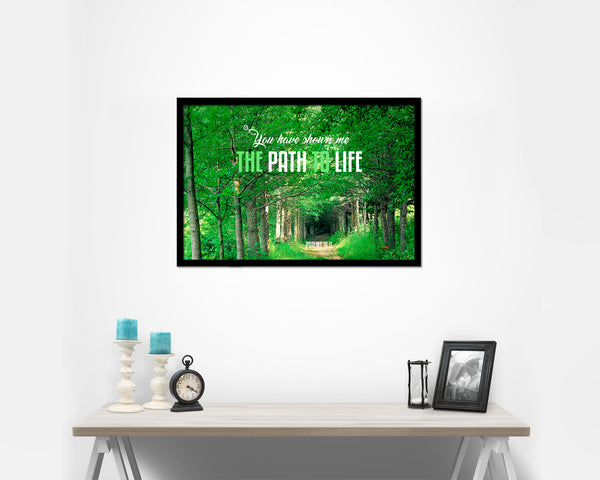 You have shown me the path to life, Psalm 16:11 Bible Verse Scripture Framed Art