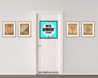 No Working Zone Shabby Chic Sign Wood Framed Art Paper Print Wall Decor Gifts