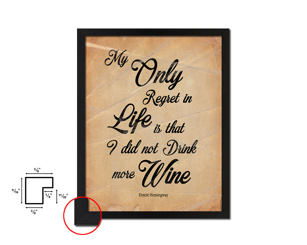 My only regret in life is Quote Paper Artwork Framed Print Wall Decor Art