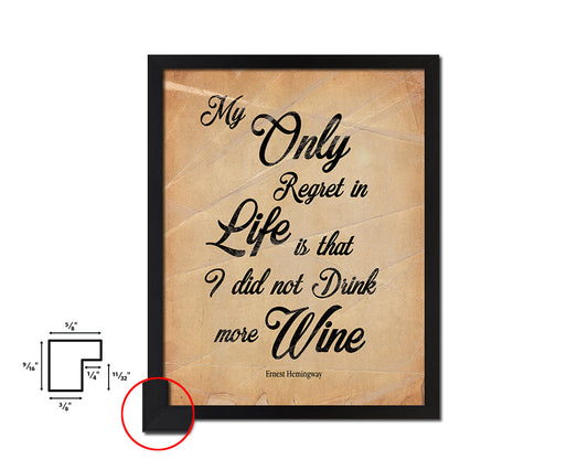 My only regret in life is Quote Paper Artwork Framed Print Wall Decor Art