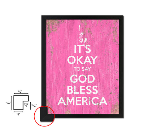 It's okay to say God bless America Quote Framed Print Home Decor Wall Art Gifts