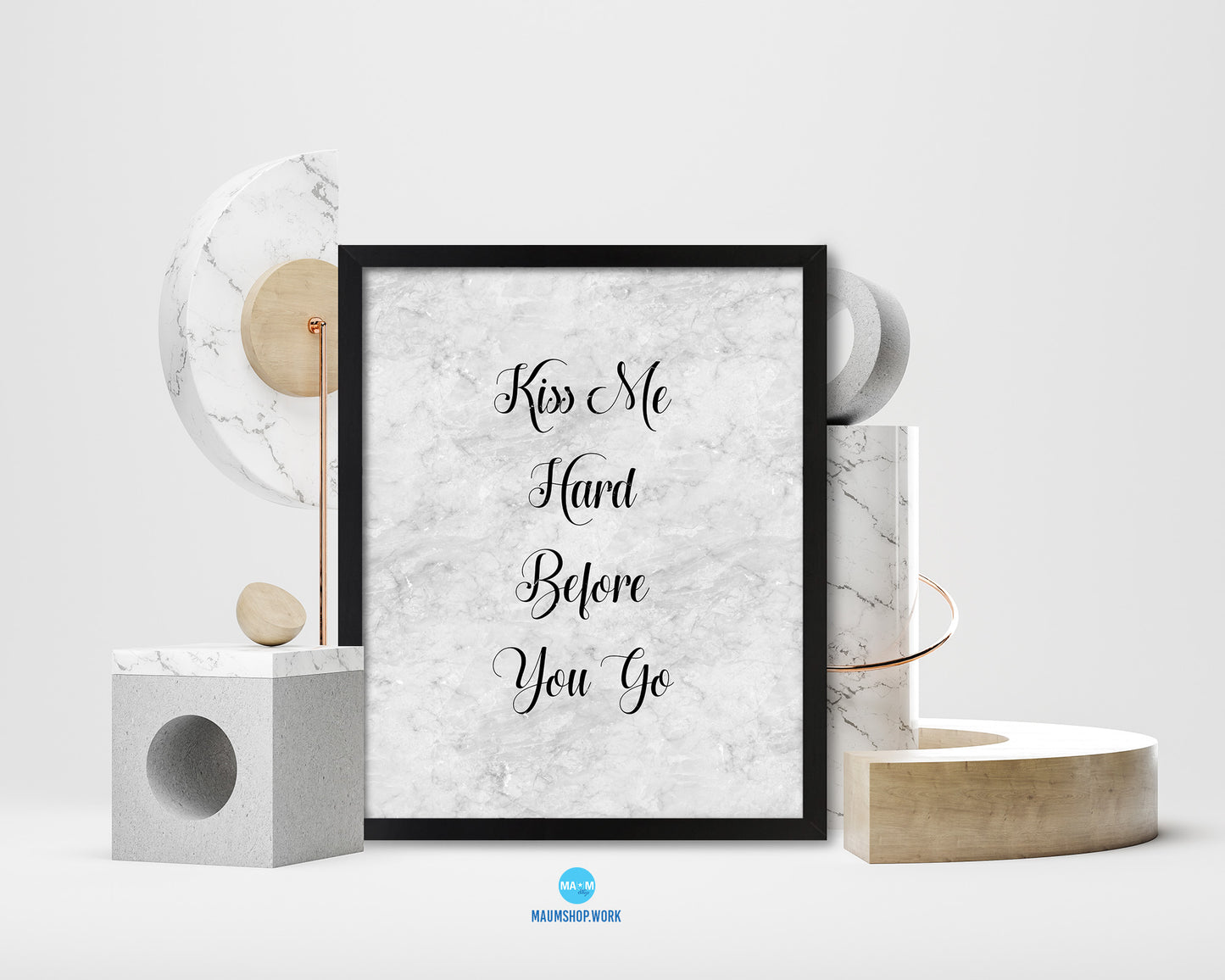 Kiss me hard before you go Quote Framed Print Wall Art Decor Gifts