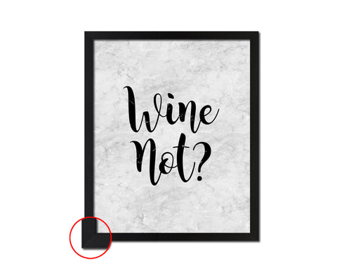 Wine Not Quote Framed Print Wall Art Decor Gifts