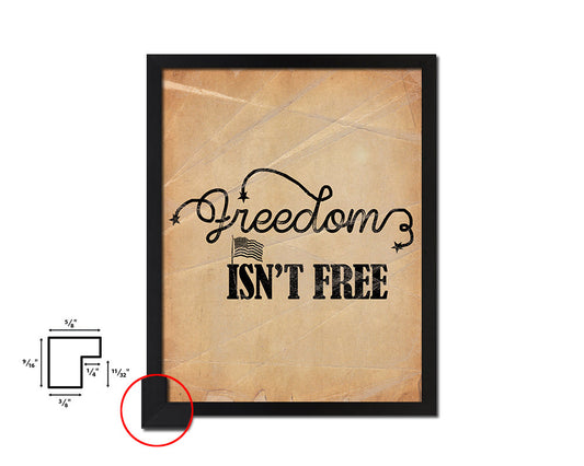 Freedom isn't Free Quote Paper Artwork Framed Print Wall Decor Art