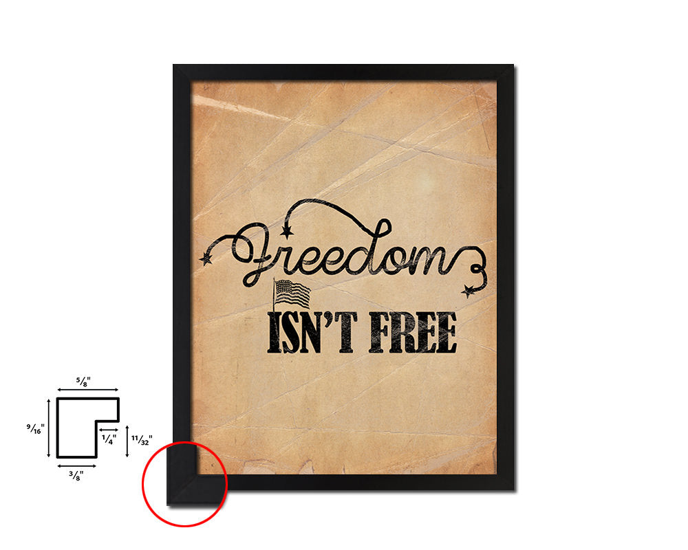 Freedom isn't Free Quote Paper Artwork Framed Print Wall Decor Art