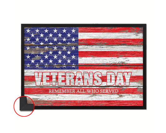 Veterans Day Remember all who served Wood Rustic Flag Wood Framed Print Wall Art Decor Gifts