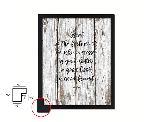 Great is the fortune of he who ppssesses a good bottle Quote Framed Print Home Decor Wall Art Gifts