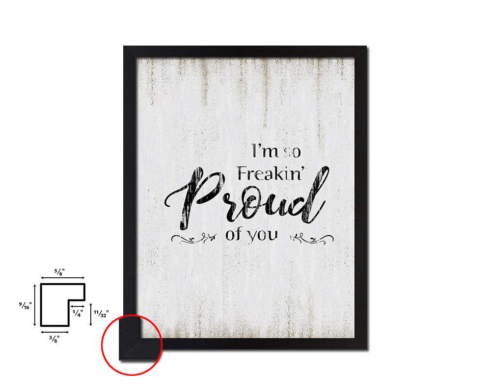 I'm so Freakin Proud of You Quote Wood Framed Print Wall Decor Art