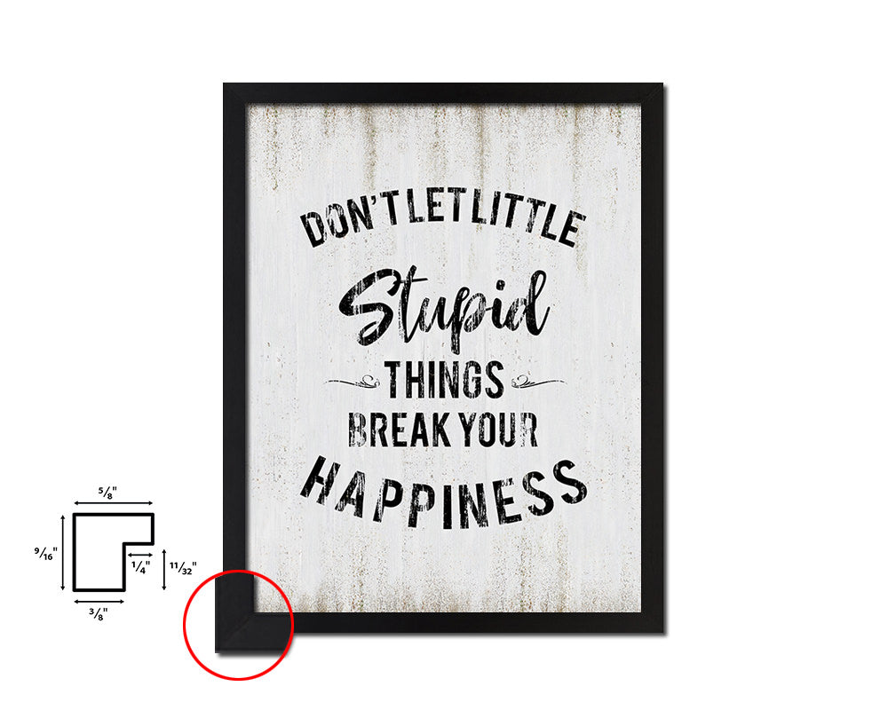 Don't let little stupid things Quote Wood Framed Print Wall Decor Art