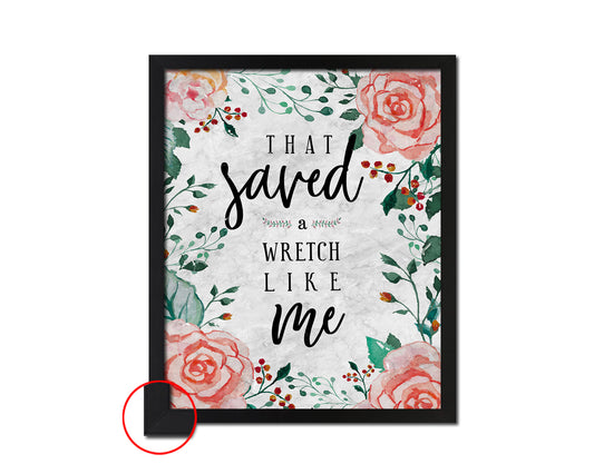 That saved a wretch like me Quote Framed Print Wall Art Decor Gifts