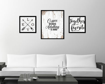 Coffee because adulting is hard Quote Framed Artwork Print Wall Decor Art Gifts