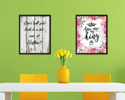Can I call you back in a few cups of coffee Quote Framed Artwork Print Wall Decor Art Gifts