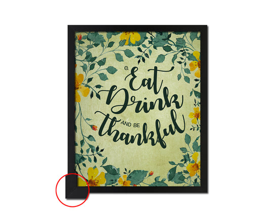 Eat drink and be thankful Quote Framed Print Wall Decor Art Gifts