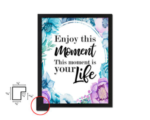 Enjoy this moment this moment is your life Quote Boho Flower Framed Print Wall Decor Art