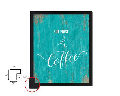 But first coffee Quotes Framed Print Home Decor Wall Art Gifts