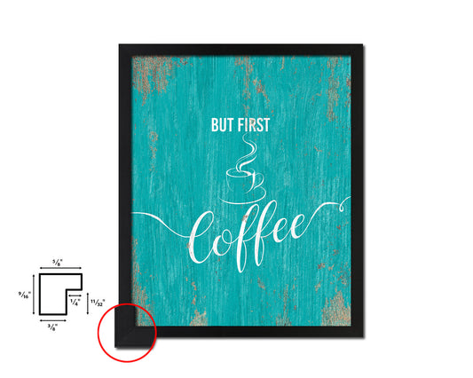 But first coffee Quotes Framed Print Home Decor Wall Art Gifts