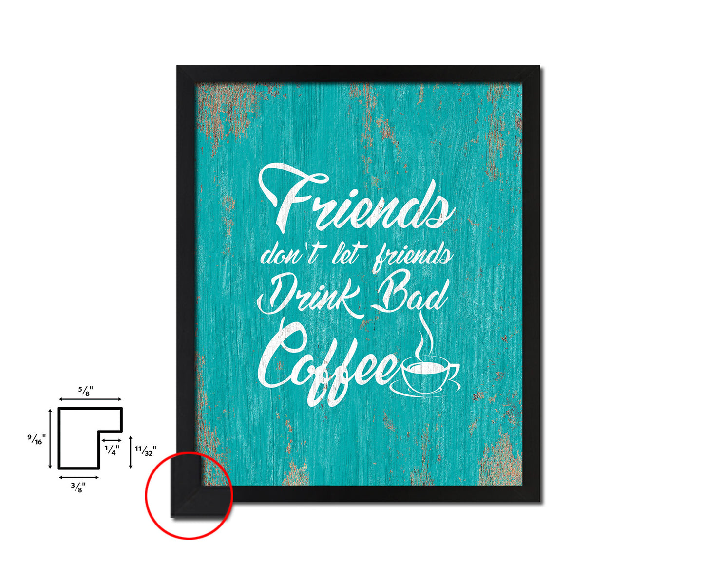 Friends don't let friends drink bad coffee Quotes Framed Print Home Decor Wall Art Gifts