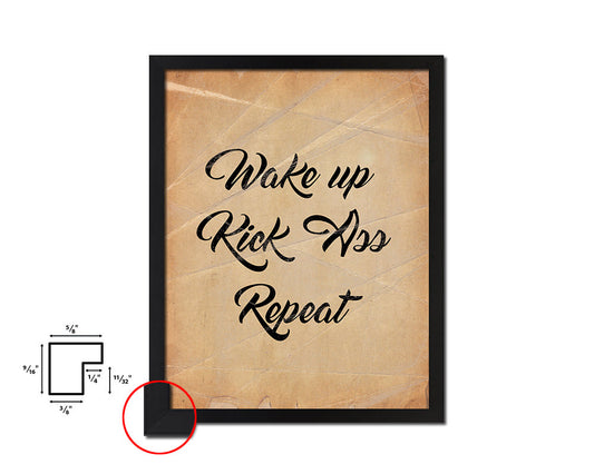 Wake up Kick ass Repeat Quote Paper Artwork Framed Print Wall Decor Art