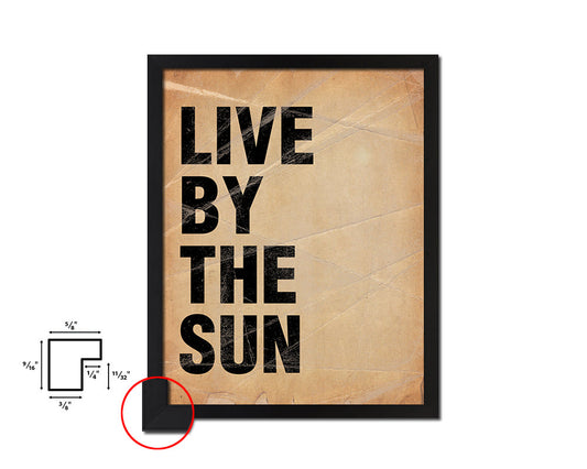 Live by the sun Quote Paper Artwork Framed Print Wall Decor Art