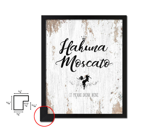 Hakuna moscato it means drink wine Quote Wood Framed Print Wall Decor Art Gifts