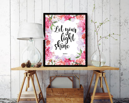 Let your light shine, Matthew 5:16 Quote Framed Print Home Decor Wall Art Gifts
