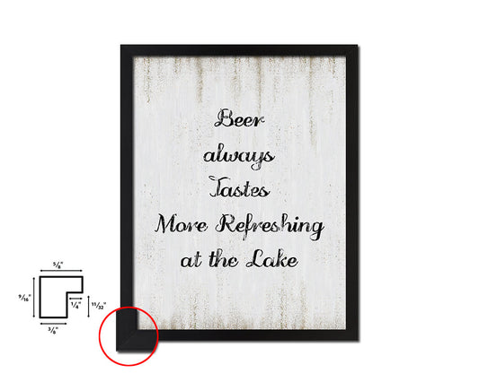 Beer always tastes more refreshing Quote Wood Framed Print Wall Decor Art