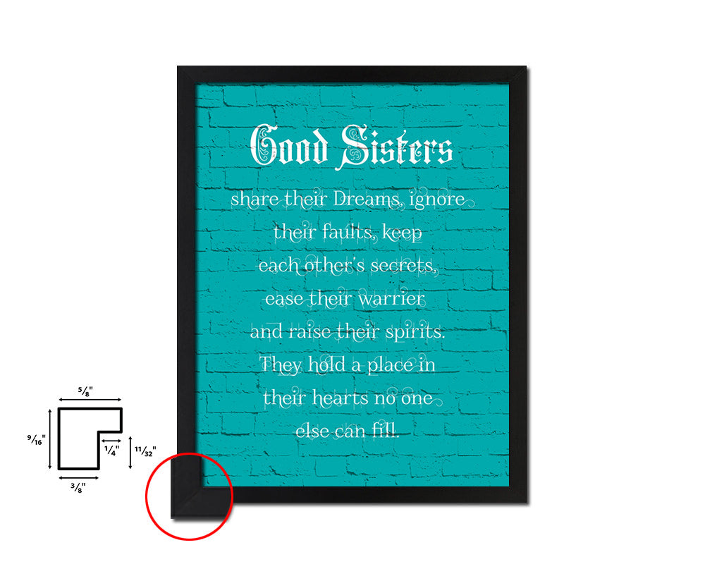 Good Sisters share their dreams Quote Framed Print Home Decor Wall Art Gifts